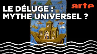 Le déluge | Quand l'histoire fait dates | ARTE