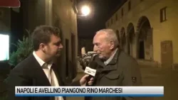 Napoli e Avellino piangono Rino Marchesi