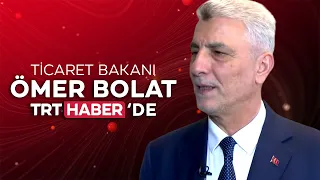 Bakan Bolat, tüm görüşmelerin arka planını TRT Haber'e anlattı