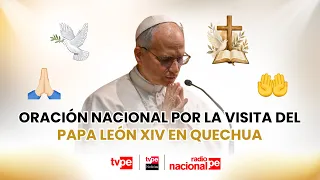 🇵🇪 ¡El Perú se une en oración! La oración del papa León XIV llega en quechua