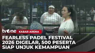 500 Participants Enliven the Fearless Padel Festival 2026 Championship | Kabar Arena