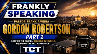 Gordon Robertson | Part 2 | July 16 2026