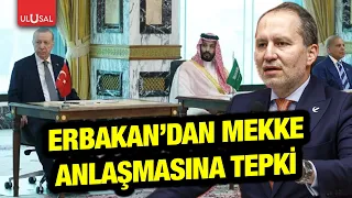 Saadet Partisi ve Yeniden Refah Partisi'nden "Mekke Savunma Anlaşması"na tepki