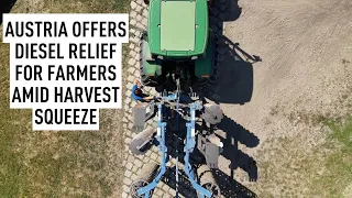 Austria offers diesel relief for farmers amid harvest squeeze