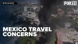 Unrest in Mexico leads some Northeast Wisconsin travelers to question spring break trips Unrest in Mexico leads some Northeast Wisconsin travelers to question spring break trips