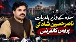 Sindh Local Government Minister Nasir Hussain Shah Holds News Conference | Channel5Newshd