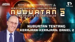 Prophecies of Kingdoms - Daniel 2 | KKR Pastor Doug Batchelor Hari Ke-2 [KHOTBAH KRISTEN]