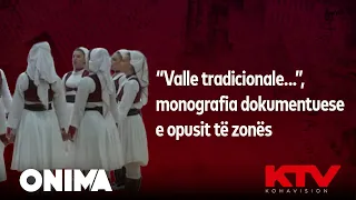 “Valle tradicionale...”, monografia dokumentuese e opusit të zonës | Express