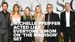 Мишель Пфайффер была настоящей заботливой мамой для всех на съемочной площадке сериала «Мэдисон»!... Мишель Пфайффер была настоящей заботливой мамой для всех на съемочной площадке сериала «Мэдисон»!...