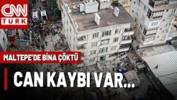 SON DAKİKA🚨Valilik Açıkladı: Maltepe'de Çöken Binada 1 Kişi Hayatını Kaybetti