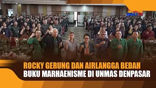 ROCKY GERUNG AND AIRLANGGA DISCUSS MARHAENISM BOOK AT UNMAS DENPASAR