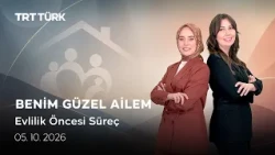 Evlilik Öncesi Süreç | Benim Güzel Ailem - 05.10.2026