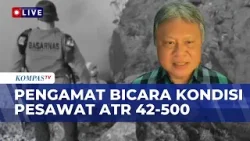 [FULL] Pengamat Penerbangan Bicara soal Kondisi Pesawat ATR 42-500 yang Hilang Kontak