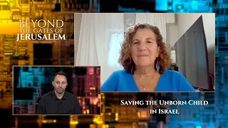 Beyond the Gates of Jerusalem  Saving the Unborn Child in Israel