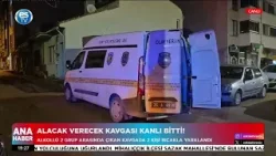 Alacak verecek kavgası kanlı bitti!