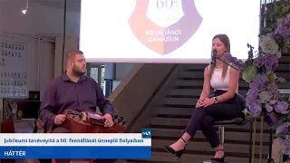 Háttér - Jubileumi tanévnyitó a 60. fennállását ünneplő Bolyaiban