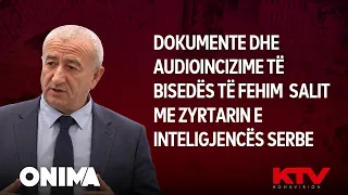 Dokumente dhe audioincizime të bisedës të Fehim Salit me zyrtarin e inteligjencës serbe
