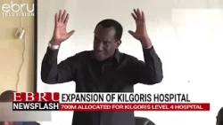 Government Allocates 700 million for the expansion of Kilgoris Level 4 Hospital. #ebrunews