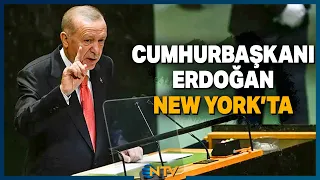 Breaking News: Erdoğan is in New York! Critical Messages Expected at UN Summit | NTV