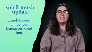 Josiah Queen Announces 2027 Tour | Spirit Music Update