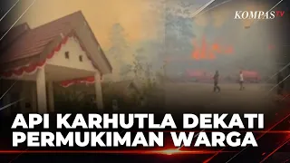 Residents Panic! Forest and Land Fire Approaches Settlements in Berau, East Kalimantan | NEWS