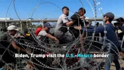 Biden, Trump visit the U.S.-Mexico border
