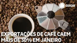 Exportações de café caem mais de 30% em janeiro no Brasil Exportações de café caem mais de 30% em janeiro no Brasil