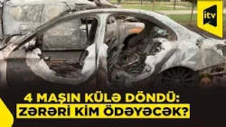 Dörd maşın yanaraq külə döndü: zərər qarşılanacaqmı?