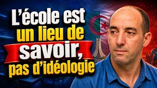 Tahar Si Serir : L'école est un lieu de savoir, pas d'idéologie