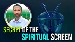 The Secret of the Spiritual Screen in Kabbalah