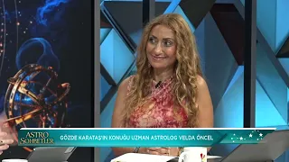 ASTRO SOHBETLER - GÖZDE KARATAŞ - VELDA ÖNCEL