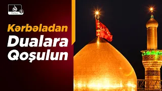 Futros: Kerbela'dan Dua ve Uzaktan Ziyaret | Şükür ve Tevekkül