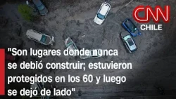 Aluvión en Las Condes: Experta advierte que se construyó en zonas de riesgo
