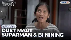 Duet Maut Suparman & Bi Nining | SUPARMAN REBORN 2 | EPS. 03 | PART 2