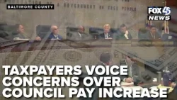 Taxpayers voice concerns as Baltimore County Council votes to boost its own pay