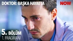 Doktor: Başka Hayatta 5. Bölüm 1. Fragmanı @DoktorBaşkaHayattaResmi​