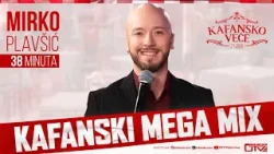 MIRKO PLAVSIC - KAFANSKI MEGA MIX 38MIN | UZIVO | ORK. MARKO DJUKIC | 2026 | KAFANSKO VECE