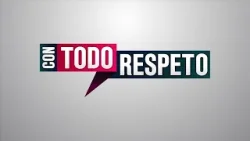 Con Todo Respeto - Febrero 10 de 2026