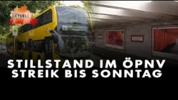 Stillstand in ÖPNV - Streik bis Sonntag Stillstand in ÖPNV - Streik bis Sonntag