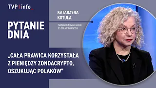 Katarzyna Kotula: The entire Right used Zondacrypto money to scam Poles | QUESTION OF THE DAY