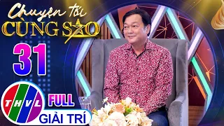 Chuyện Tối Cùng Sao - Tập 31: Nghệ sĩ Mai Dũng