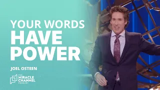 Your Words Shape Your Future | Joel Osteen | The Miracle Channel Podcast