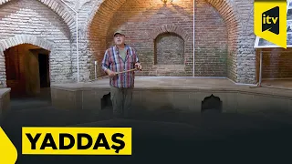 Yaddaş | Quba abidələri | 18.09.2026