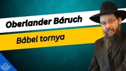 Pirkadat: Oberlander Báruch - Bábel tornya