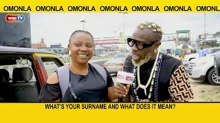 What is your surname, and what does it mean? - Omonla Voxpop