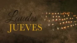 Laudes - Jueves después de Ceniza