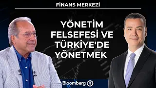 Finans Merkezi - Yönetim felsefesi ve Türkiye'de yönetmek | 21 Temmuz 2026