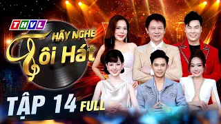 Hãy Nghe Tôi Hát 2026 Tập 14 FULL: Thí sinh hóa "TẮC KÈ HOA" cùng thử thách VỪA ĐƠN CA VỪA SONG CA