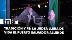 Tradicional Judea, llena de colorido y fe el Puerto Salvador Allende en Managua