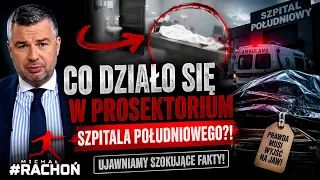 What happened in the morgue of the Southern Hospital?! | Michał Rachoń